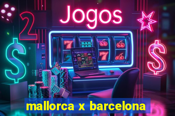 mallorca x barcelona